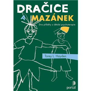 Dračice a mazánek - Torey L. Hayden