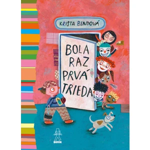 Bola raz prvá trieda - Krista Bendová