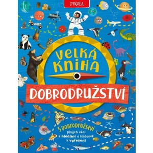 Velká kniha dobrodružství - Camilla de la Bédoyére