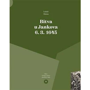 Bitva u Jankova 6. 3. 1645 - Lukáš Sláma