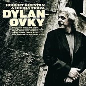 Dylanovky - tráva Křesťan Robert & Druhá [CD album]