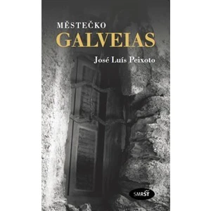 Městečko Galveias - José Luís Peixoto