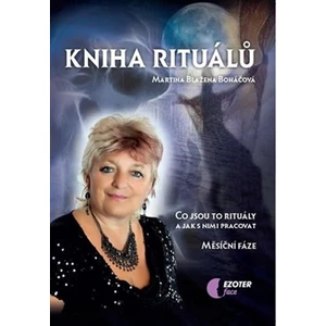 Kniha rituálů - Co jsou to rituály a jak s nimi pracovat, měsíční fáze