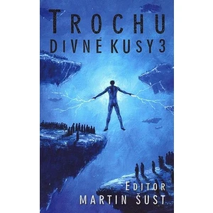 Trochu divné kusy 3 - Výběr autorů