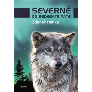 Severně od šedesáté páté - Hanka Zdeněk