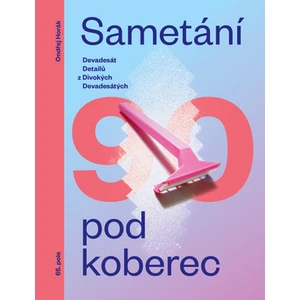 Sametání pod koberec - Ondřej Horák