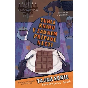 Tuhle knihu v žádném případě nečti - Bosch Pseudonymous