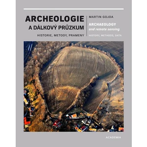 Archeologie a dálkový průzkum - Martin Gojda