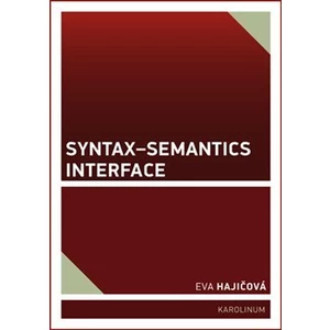 Syntax-Semantics Interface - Eva Hajičová
