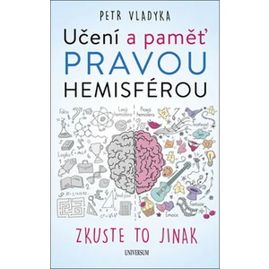 Učení a paměť pravou hemisférou - Petr Vladyka