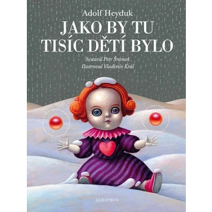 Jako by tu tisíc dětí bylo - Heyduk Adolf