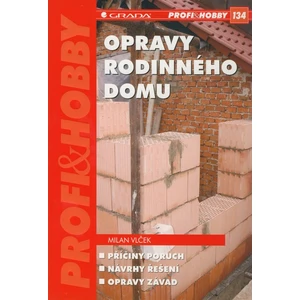 Opravy rodinného domu - Vlček Milan [E-kniha]