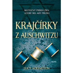 Krajčírky z Auschwitzu - Lucy Adlington