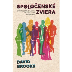 Spoločenské zviera - David Brooks