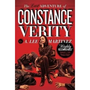 The Last Adventure of Constance Verity - Martinez A. Lee