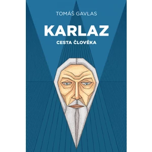 Karlaz: Cesta člověka - Tomáš Gavlas - e-kniha
