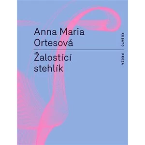 Žalostící stehlík - Ortesová Anna Maria