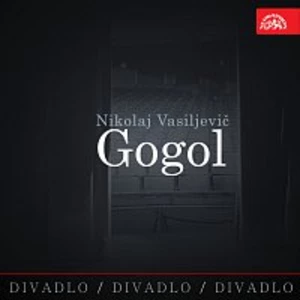 Různí interpreti – Divadlo, divadlo, divadlo. Nikolaj Vasiljevič Gogol