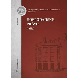 Hospodárske právo 1.diel - Mojmír Mamojka, Mária T. Patakyová, Jana Duračinská