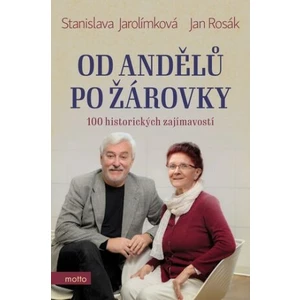 Od andělů po žárovky - Stanislava Jarolímková, Jan Rosák