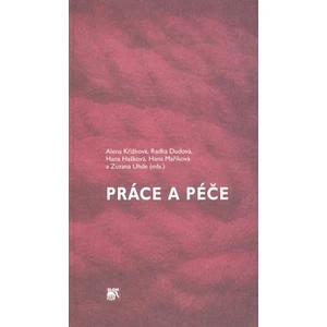 Práce a péče. Proměny „rodičovské“ v České republice a kontext rodinné politiky Evropské unie