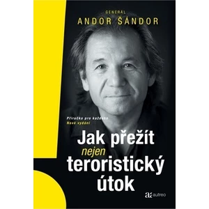 Jak přežít nejen teroristický útok - Andor Šándor