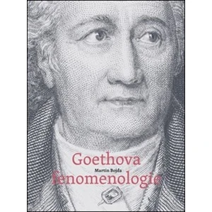 Goethova fenomenologie - Martin Bojda