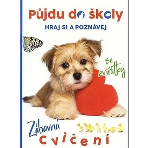 Půjdu do školy Pejsek -- Hraj si a poznávej