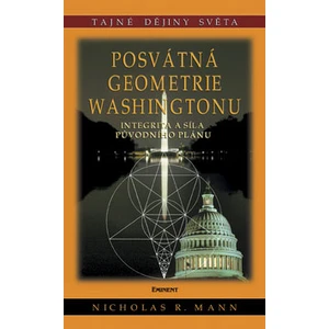 Posvátná geometrie Washingtonu - Mann Nicholas R.