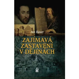 Zajímavá zastavení v dějinách - Jan Bauer
