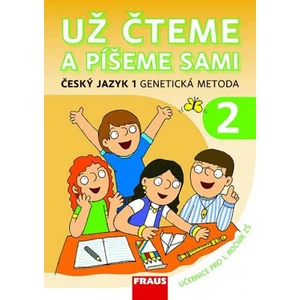Už čteme a píšeme sami Český jazyk 1 genetická metoda