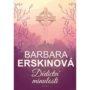 Dědictví minulosti - Barbara Erskinová