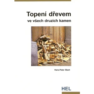 Topení dřevem - Ebert Hans-Peter