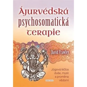 Ájurvédská psychosomatická terapie - David Frawley