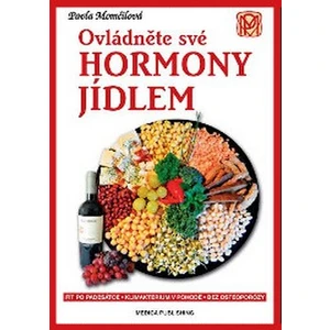 Ovládněte své hormony jídlem - Momčilová Pavla