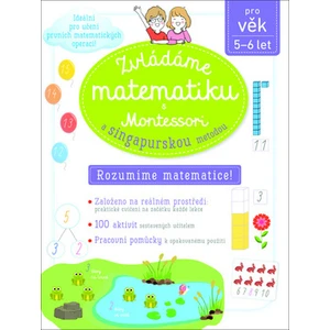 Zvládáme matematiku s Montessori a singapurskou metodou - Delphine Urvoy