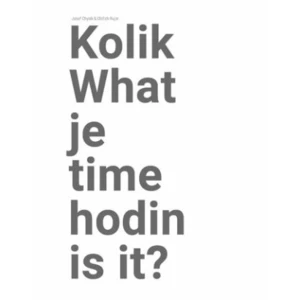 Kolik je hodin? / What time is it? - Josef Chybík, Rujbr Oldřich