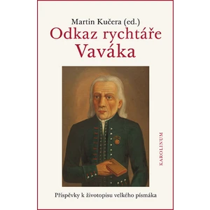 Odkaz rychtáře Vaváka - Kučera Martin