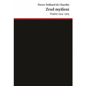 Zrod myšlení - Pierre Teilhard de Chardin