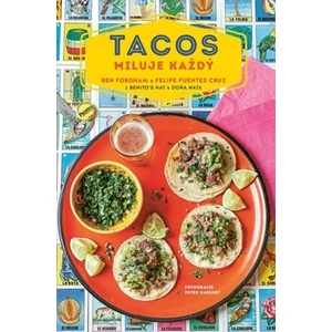 Tacos miluje každý - Fordham Ben, Fuentes Cruz Felipe