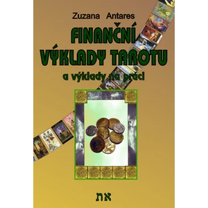 Finanční výklady tarotu - Zuzana Antares