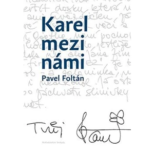 Karel mezi námi - Pavel Foltán