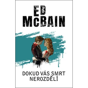 Dokud vás smrt nerozdělí - Ed McBain