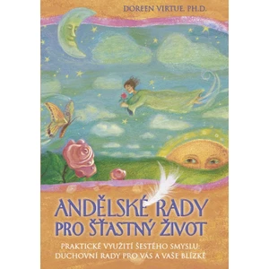 Andělské rady pro šťastný život - Doreen Virtue