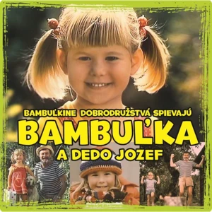 Bambuľka a Dedo Jozef Bambuľkine dobrodružstvá Hudební CD