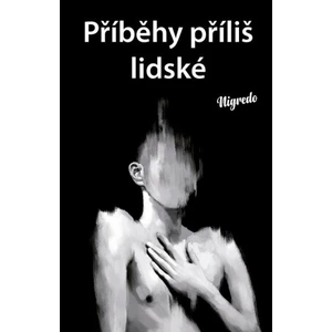 Příběhy příliš lidské - Nigredo