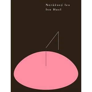 Nerůžový les - Ivo Hucl, František Steker