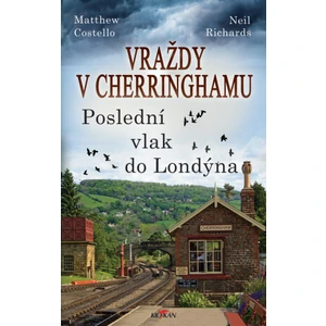 Vraždy v Cherringhamu - Poslední vlak do Londýna - Matthew Costello