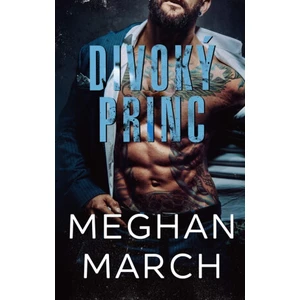 Divoký princ - Meghan March