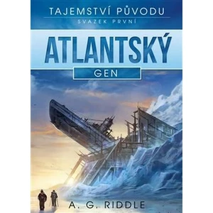 Atlantský gen - A. G. Riddle